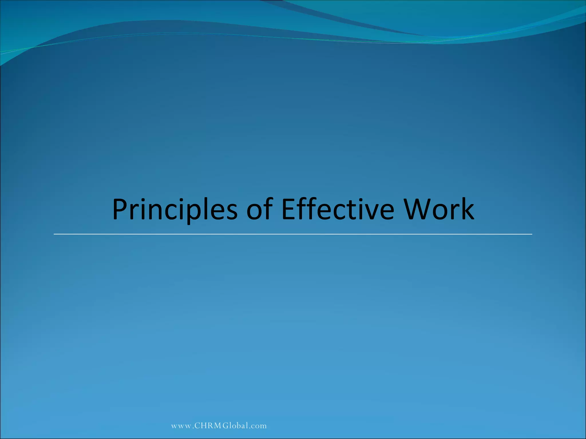 Principles Of Effective Work | PPT