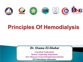 Dr. Osama El-ShahatDr. Osama El-Shahat
Consultant Nephrologist
Head of Nephrology Department
New Mansoura General Hospital (international(
ISN Educational Ambassador
 