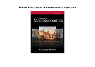 E-book Principles of Macroeconomics Paperback
Download Here https://nn.readpdfonline.xyz/?book=1285165918 With its clear and engaging writing style, PRINCIPLES OF MACROECONOMICS, Seventh Edition, continues to be the most popular and widely-used economics textbook among today's students. Mankiw emphasizes material that you are likely to find interesting about the economy (particularly if you are studying economics for the first time), including real-life scenarios, useful facts, and the many ways economic concepts play a role in the decisions you make every day. "I have tried to put myself in the position of someone seeing economics for the first time. My goal is to emphasize the material that students should and do find interesting about the study of the economy."--N. Gregory Mankiw. Read Online PDF Principles of Macroeconomics, Read PDF Principles of Macroeconomics, Read Full PDF Principles of Macroeconomics, Read PDF and EPUB Principles of Macroeconomics, Read PDF ePub Mobi Principles of Macroeconomics, Reading PDF Principles of Macroeconomics, Read Book PDF Principles of Macroeconomics, Read online Principles of Macroeconomics, Download Principles of Macroeconomics N. Gregory Mankiw pdf, Read N. Gregory Mankiw epub Principles of Macroeconomics, Read pdf N. Gregory Mankiw Principles of Macroeconomics, Read N. Gregory Mankiw ebook Principles of Macroeconomics, Download pdf Principles of Macroeconomics, Principles of Macroeconomics Online Read Best Book Online Principles of Macroeconomics, Download Online Principles of Macroeconomics Book, Read Online Principles of Macroeconomics E-Books, Read Principles of Macroeconomics Online, Download Best Book Principles of Macroeconomics Online, Download Principles of Macroeconomics Books Online Read Principles of Macroeconomics Full Collection, Read Principles of Macroeconomics Book, Download Principles of Macroeconomics Ebook Principles of Macroeconomics PDF Download online, Principles of Macroeconomics pdf Read online, Principles of
Macroeconomics Download, Read Principles of Macroeconomics Full PDF, Read Principles of Macroeconomics PDF Online, Download Principles of Macroeconomics Books Online, Read Principles of Macroeconomics Full Popular PDF, PDF Principles of Macroeconomics Read Book PDF Principles of Macroeconomics, Read online PDF Principles of Macroeconomics, Download Best Book Principles of Macroeconomics, Read PDF Principles of Macroeconomics Collection, Download PDF Principles of Macroeconomics Full Online, Read Best Book Online Principles of Macroeconomics, Download Principles of Macroeconomics PDF files
 