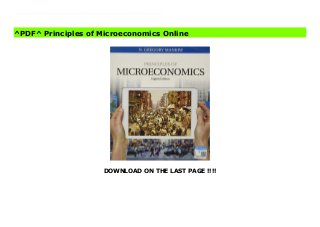 DOWNLOAD ON THE LAST PAGE !!!!
^PDF^ Principles of Microeconomics Online Now you can master the principles of microeconomics with the help of the most popular, widely-used economics textbook by students worldwide -- Mankiw's PRINCIPLES OF MICROECONOMICS, 8E. With its clear and engaging writing style, this book emphasizes only the material that will help you better understand the world in which you live, will make you a more astute participant in the economy, and will give you a better understanding of both the potential and limits of economic policy. The latest relevant examples bring microeconomic principles to life. Acclaimed text author N. Gregory Mankiw explains, I have tried to put myself in the position of someone seeing economics for the first time. My goal is to emphasize the material that students should and do find interesting about the study of the economy. The powerful MindTap student-focused digital resource is available and sold separately. Its digital learning and homework solutions reinforce the principles presented in this edition.
^PDF^ Principles of Microeconomics Online
 