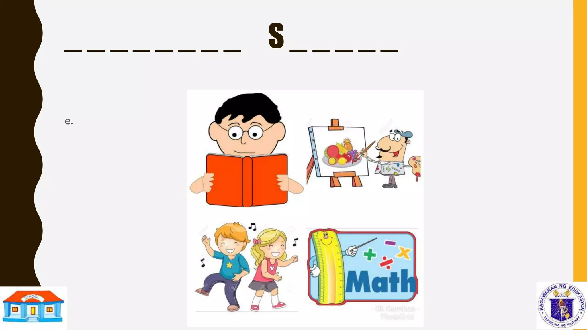 _ _ _ _ _ _ _ _ S _ _ _ _ _
e.
 