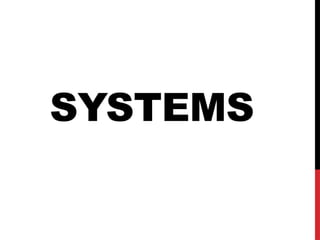 SYSTEMS
 