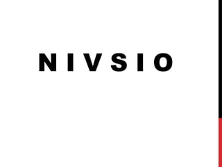 N I V S I O
 