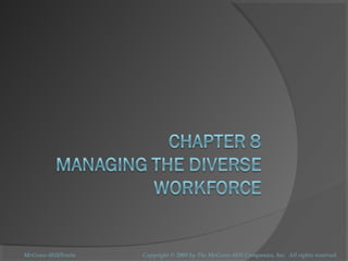 McGraw-Hill/Irwin Copyright © 2009 by The McGraw-Hill Companies, Inc. All rights reserved. 
 