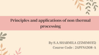 Principles and applications of non thermal processing.pdf