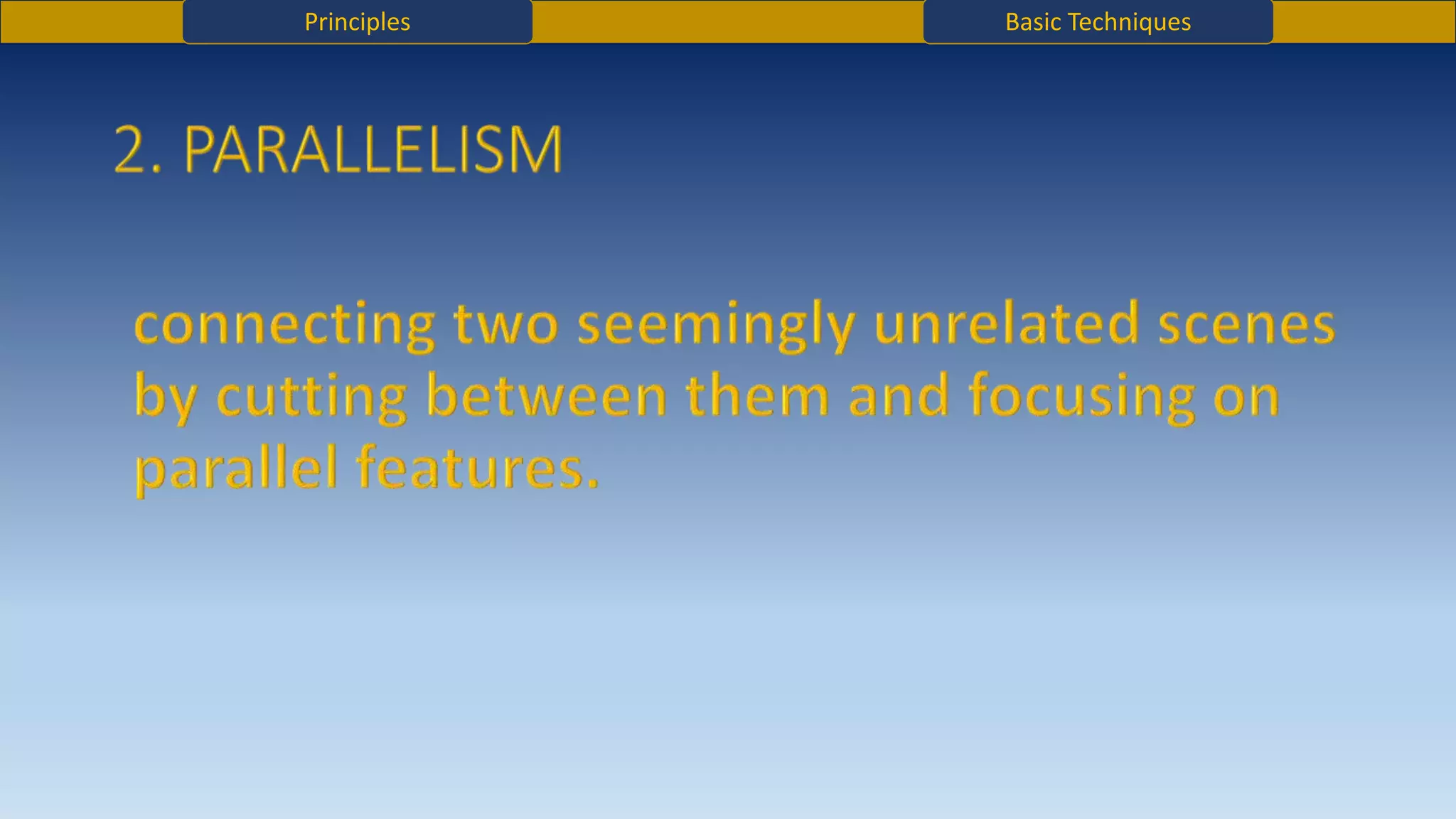 Principles Basic Techniques
 