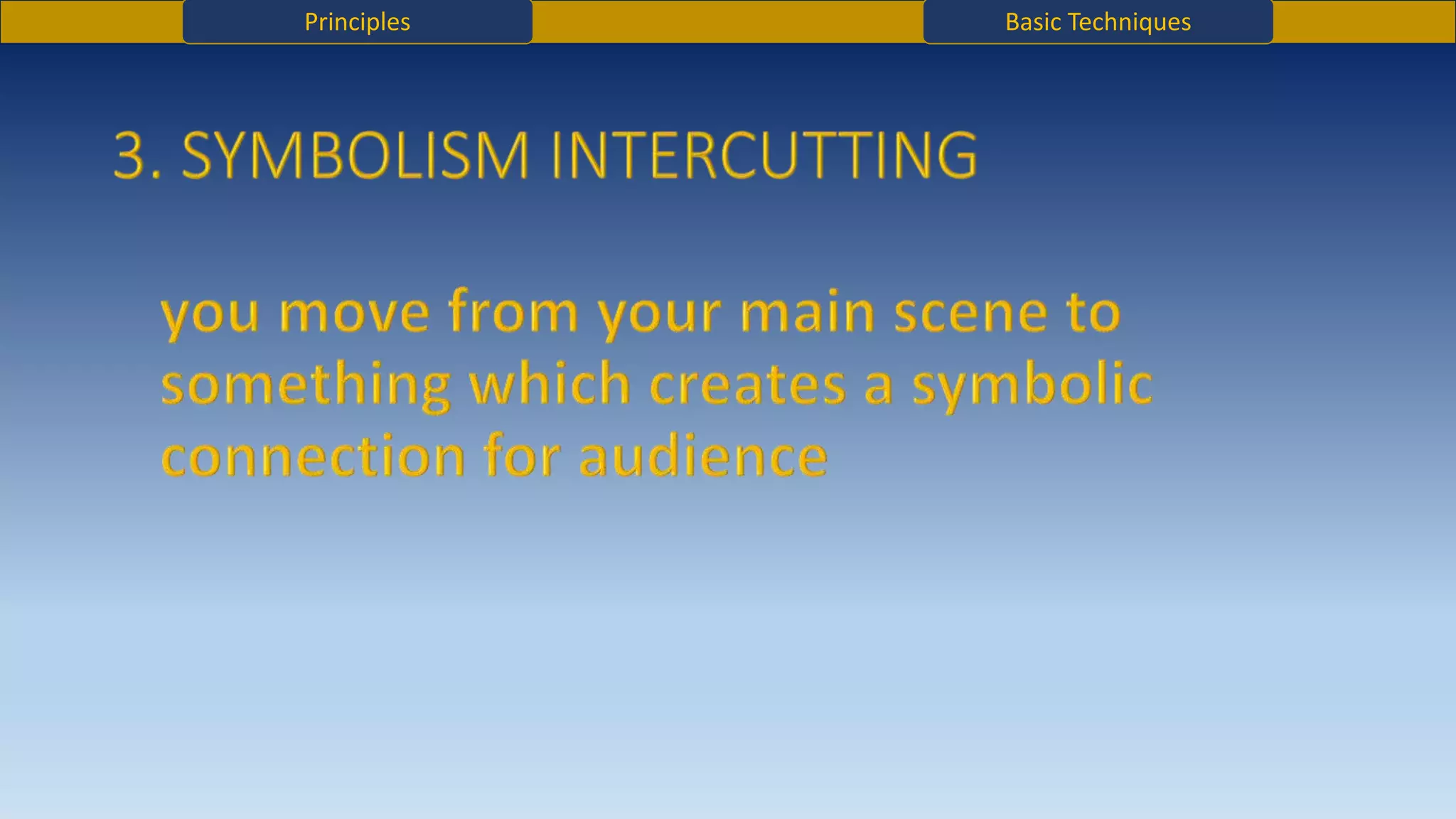 Principles Basic Techniques
 