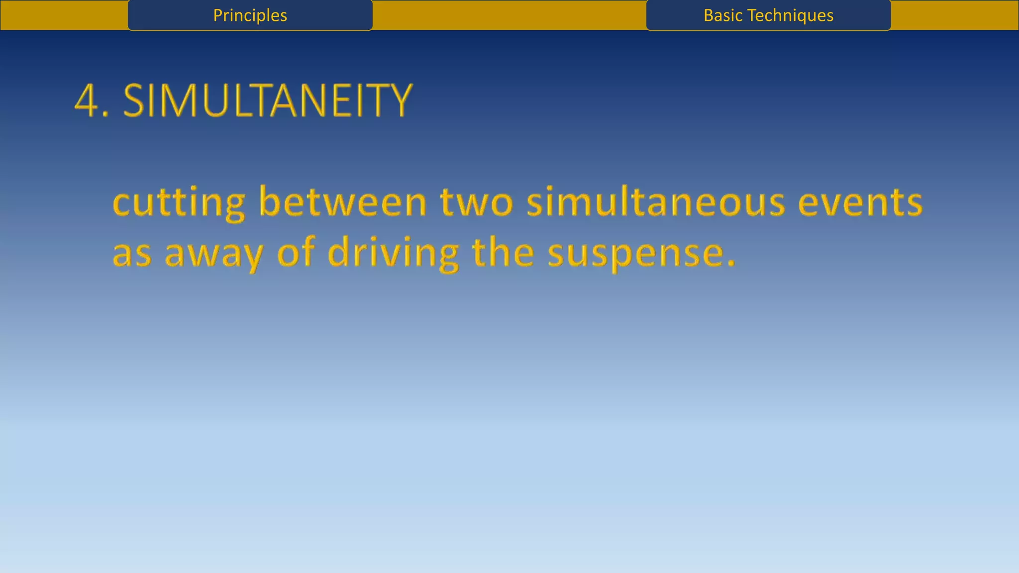 Principles Basic Techniques
 