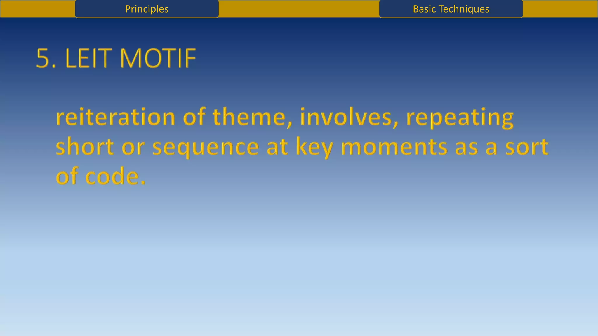 Principles Basic Techniques
 