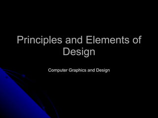 Principles and Elements of Design Computer Graphics and Design 