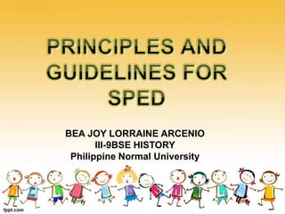 BEA JOY LORRAINE ARCENIO
III-9BSE HISTORY
Philippine Normal University
 