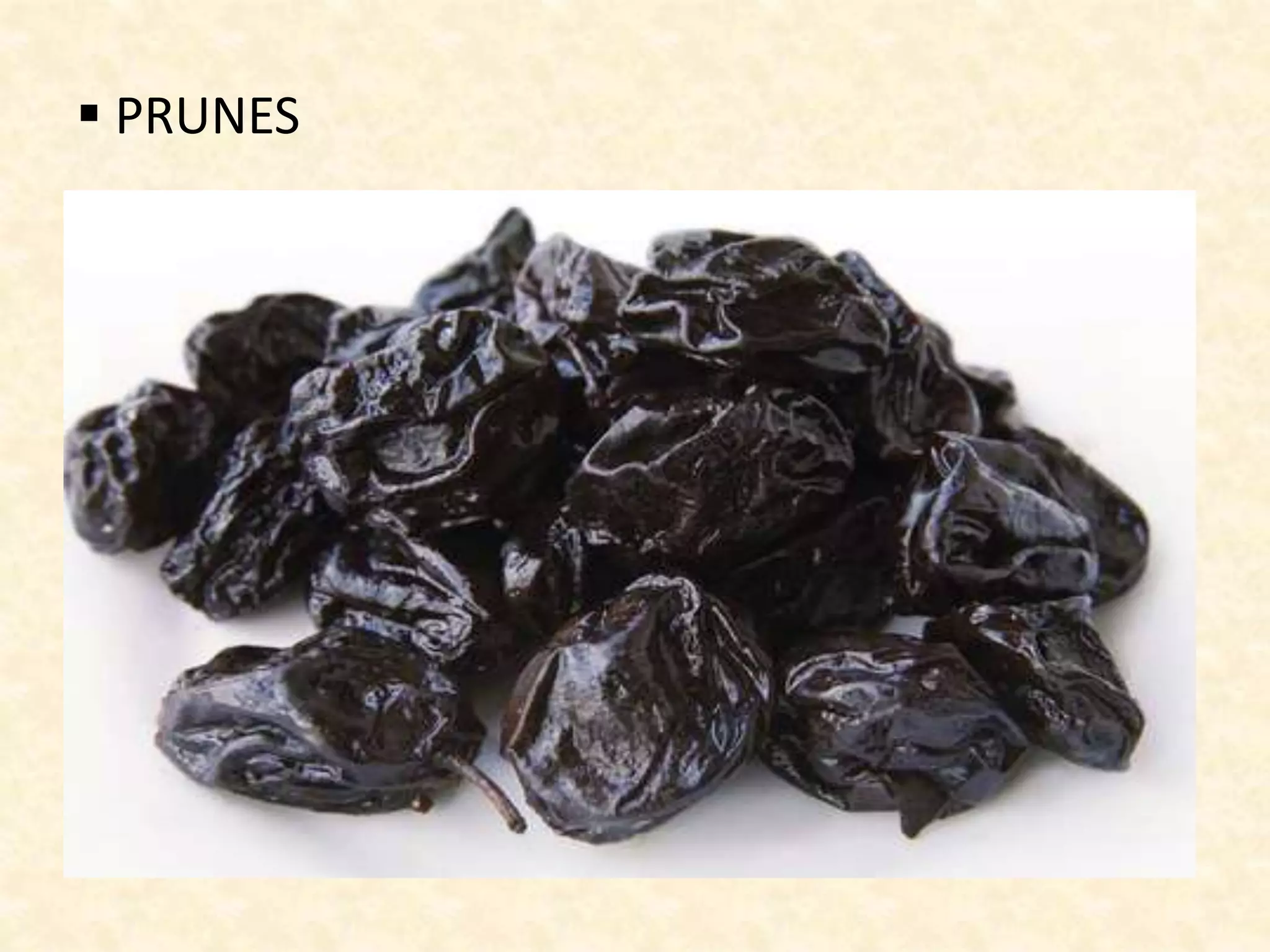  PRUNES
 