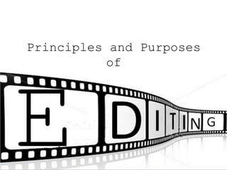 Principles and Purposes
          of
 