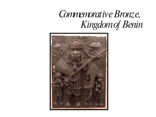 Commemorative Bronze,  Kingdom of Benin 