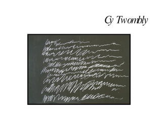 Cy Twombly 
