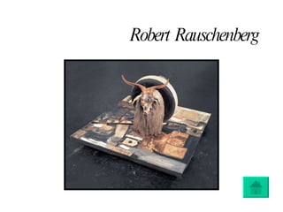 Robert Rauschenberg 