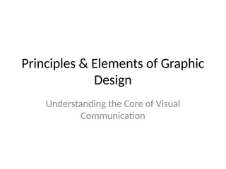 Principles_Elements_of_Graphic_Design.pptx