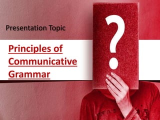 principles for communicative grammar.pptx