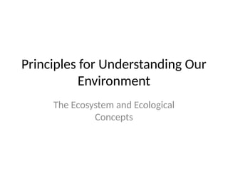 Principles_for_Understanding_Our_Environment.pptx