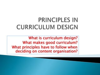 Principles in curriculum design - PPG TESL | PPTX