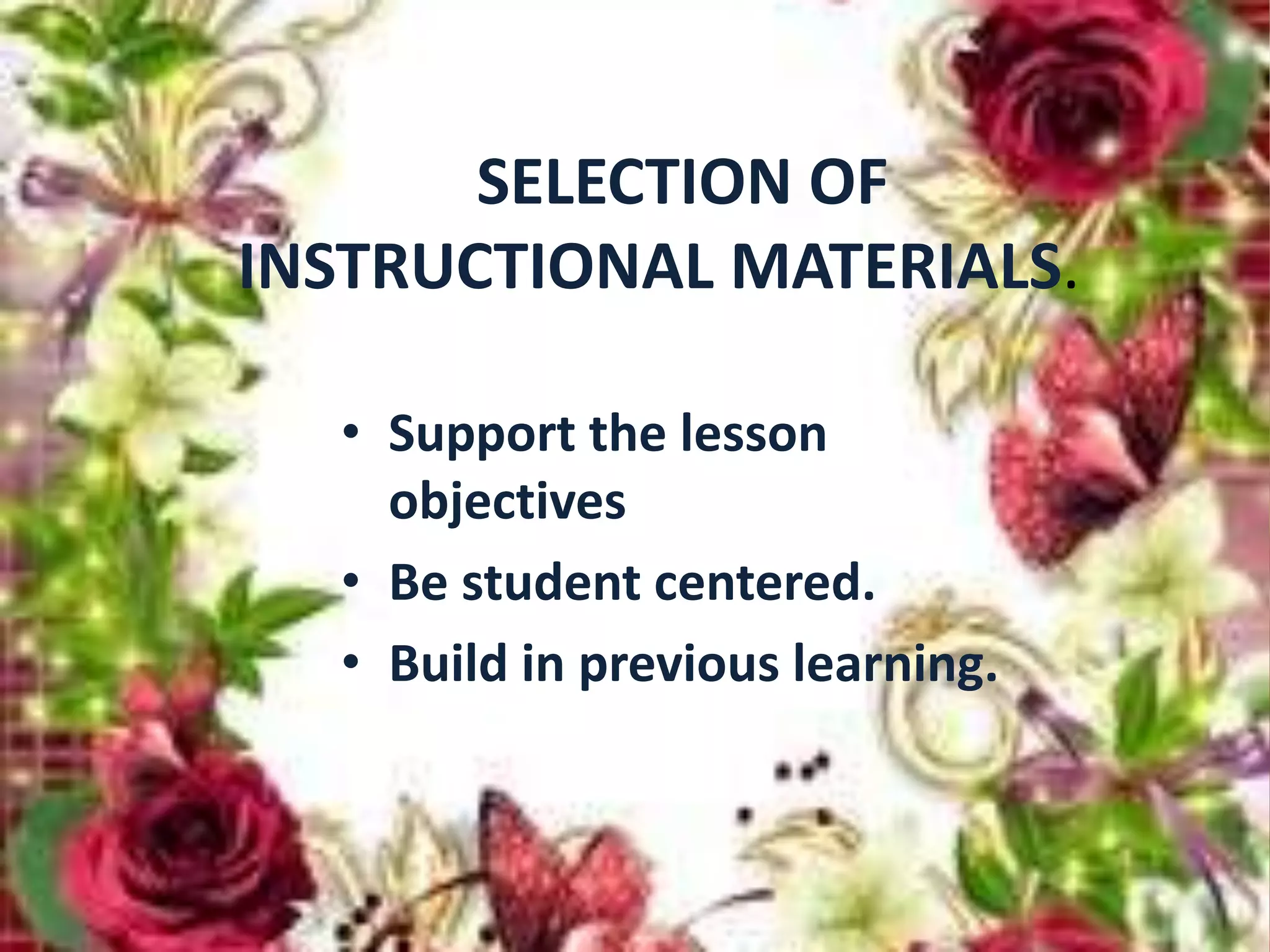 Principles in the selection and preparation of instructional materials