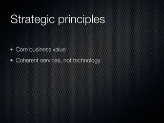 Strategic Principles presentation for ITSSG 2009-01-21