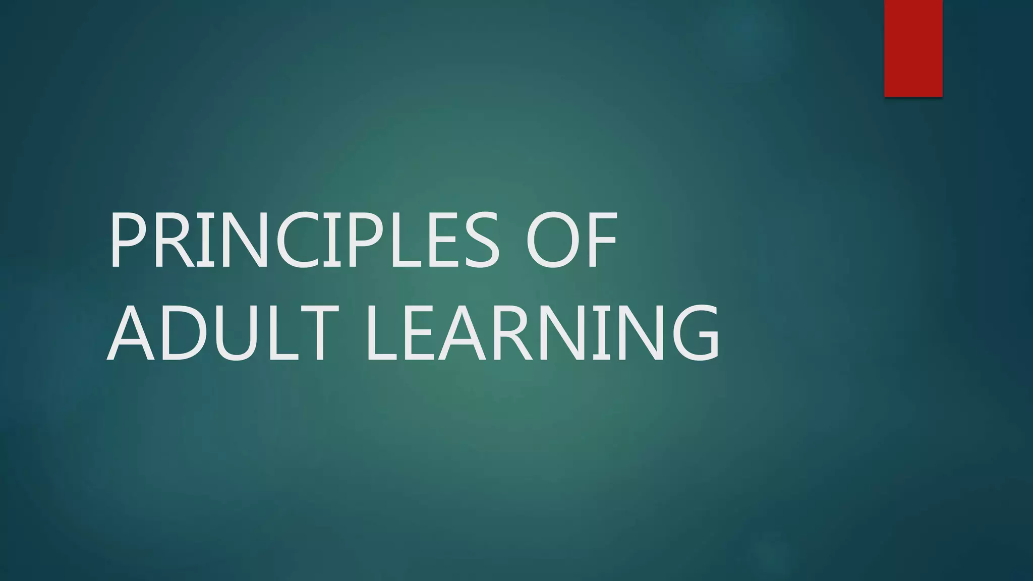 Principles of adult learning | PPTX
