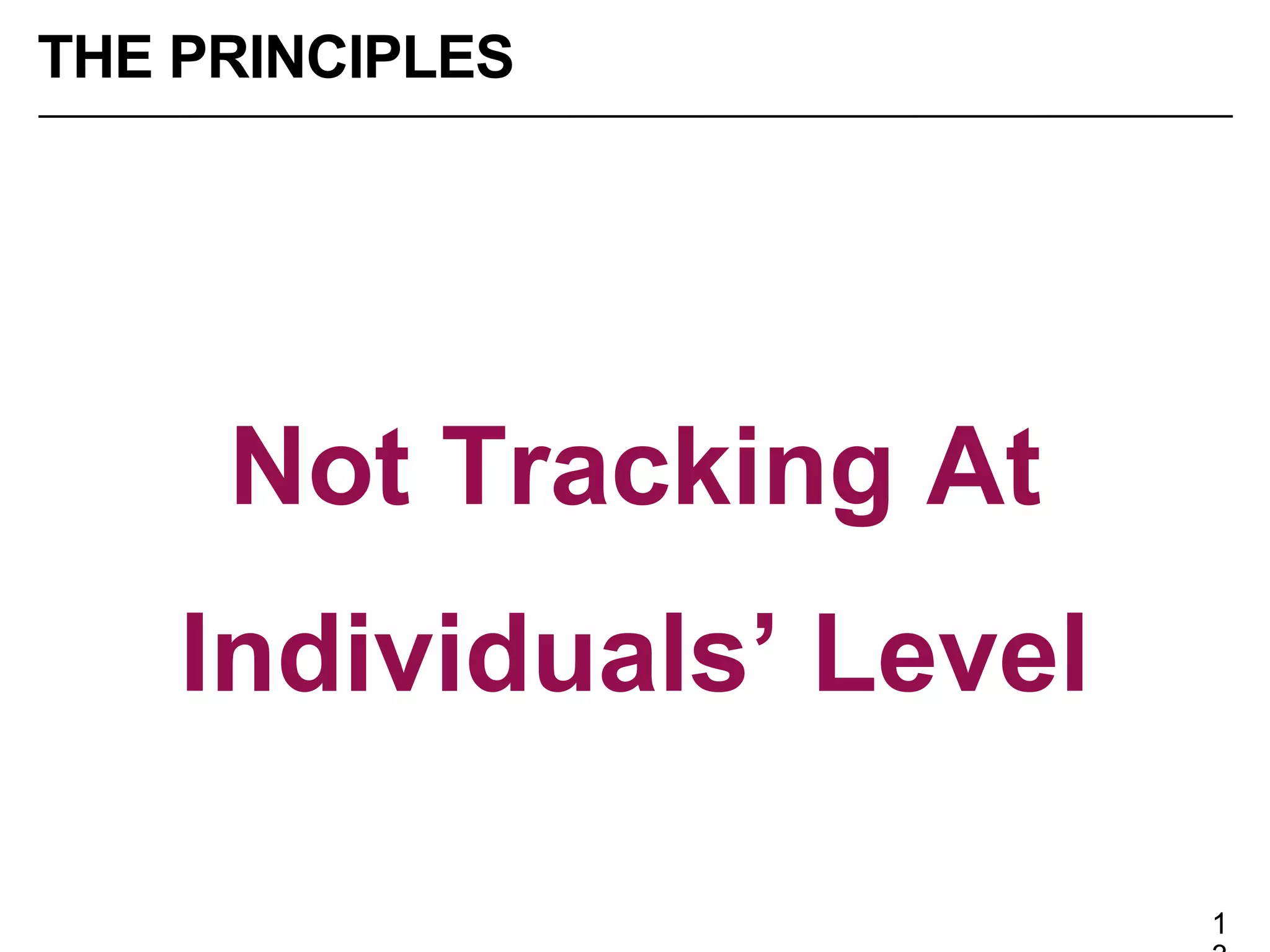 Difficult To
‘Game’
THE PRINCIPLES
 