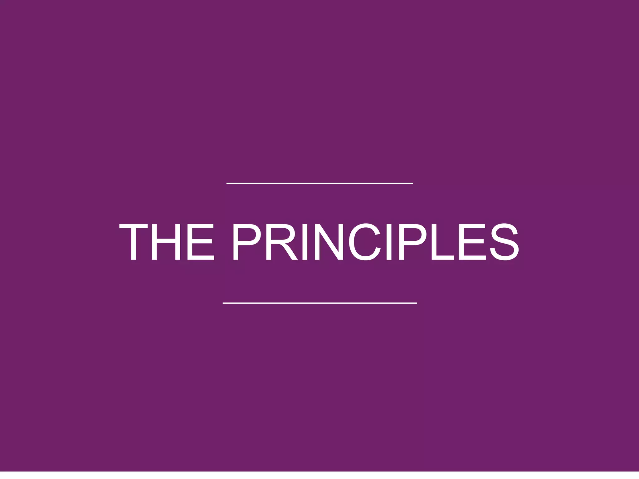 Value Over
Volume
THE PRINCIPLES
 