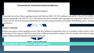 Critical Limb Ischemia 
Indication of amputation 
Neurologically impaired or non-ambulatory 
 