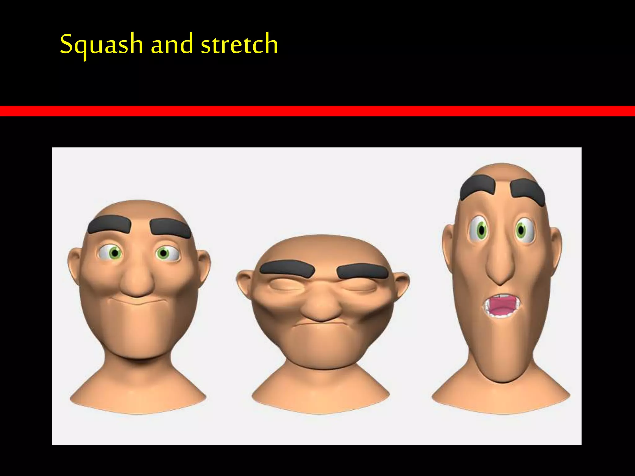 Squash andstretch
 