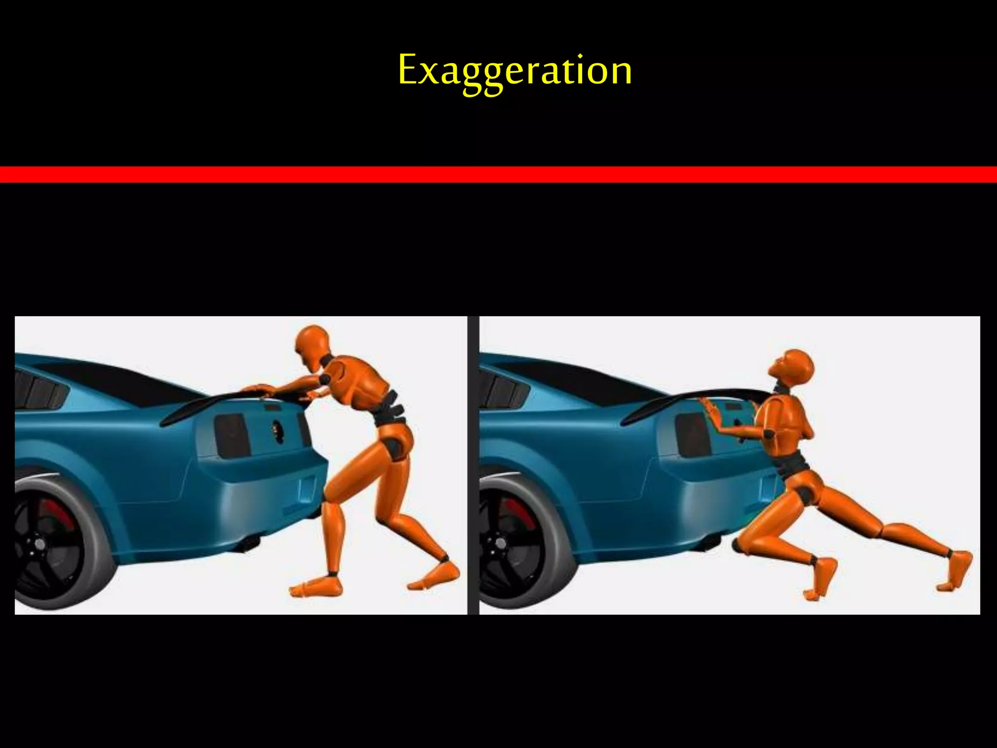 Exaggeration
 