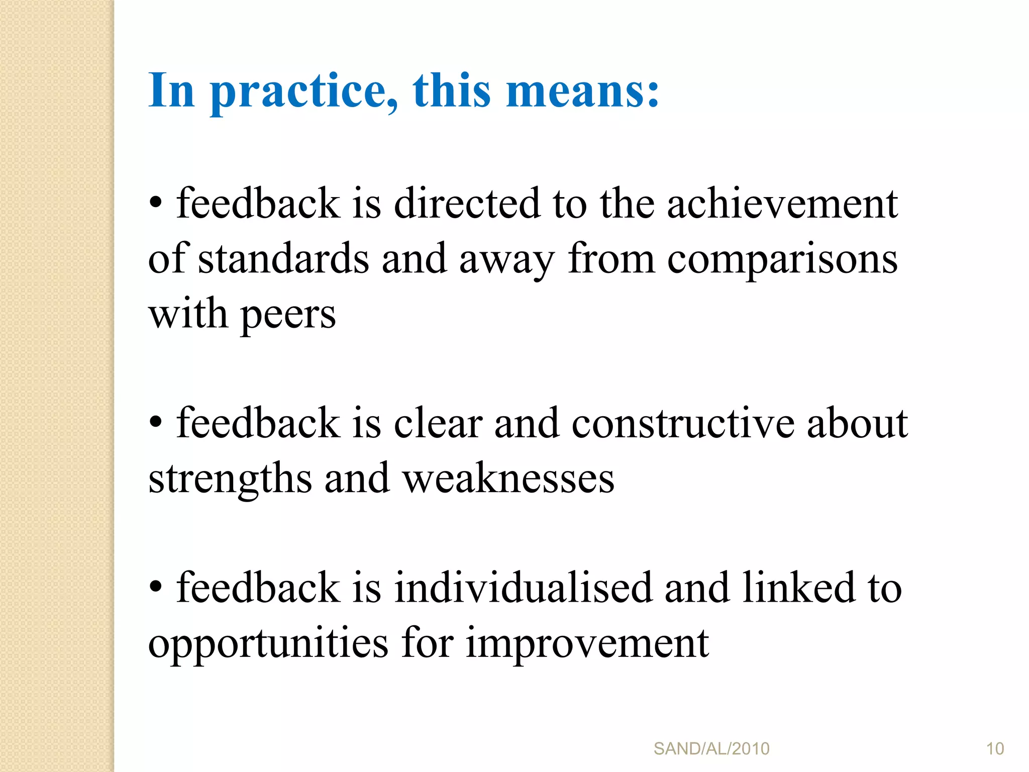 SAND/AL/20108In practice, this means: teachers use tasks that assess, and therefore encourage, deeper learning 