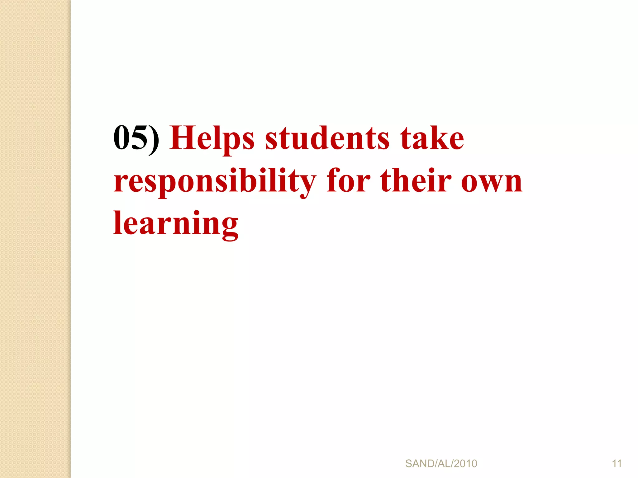  feedback is given in a way that motivates the learner and helps students to understand that mistakes are a part of learning and can lead to improvement 