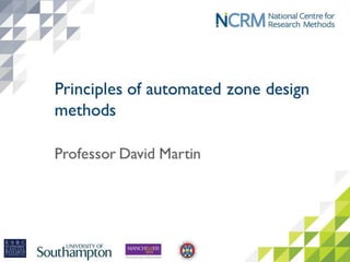 Second video - principles of
automated zone design
methods
 