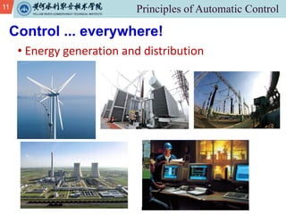 11
• Energy generation and distribution
Control ... everywhere!
 
