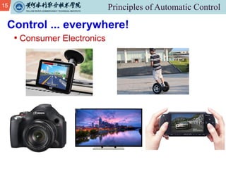 15
• Consumer Electronics
Control ... everywhere!
 