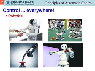 18
• Robotics
Control ... everywhere!
 