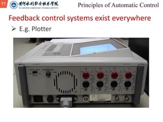 77
Feedback control systems exist everywhere
Ø E.g. Plotter
 