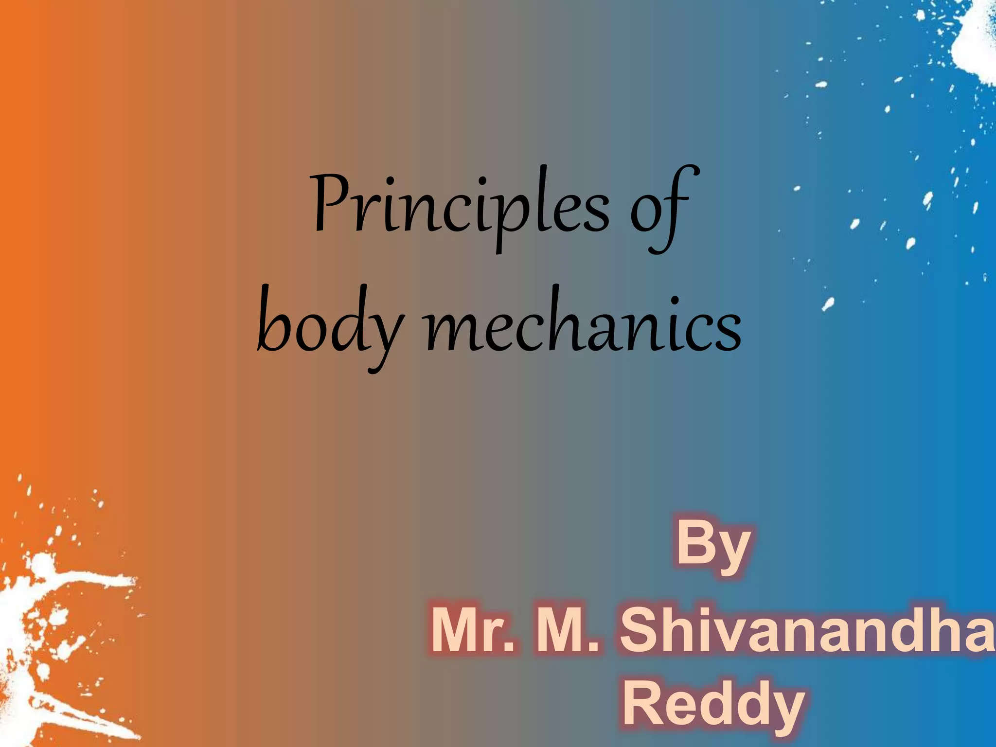 Principles of body mechanics PPT