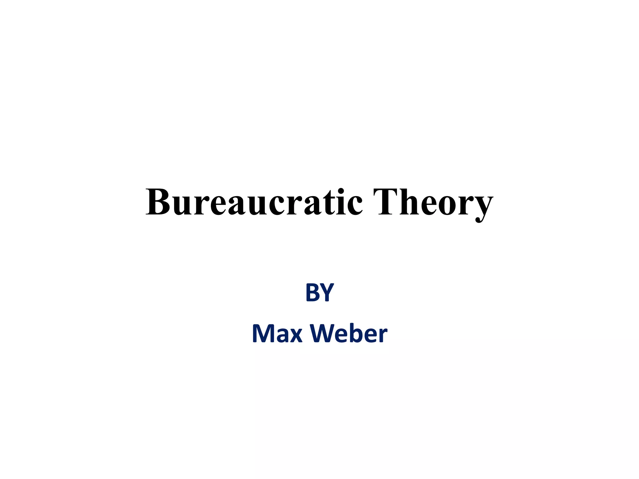 Principles of bureaucratic theory ppt | PPTX