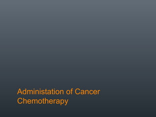 Principles of cancer chemotherapy | PPT