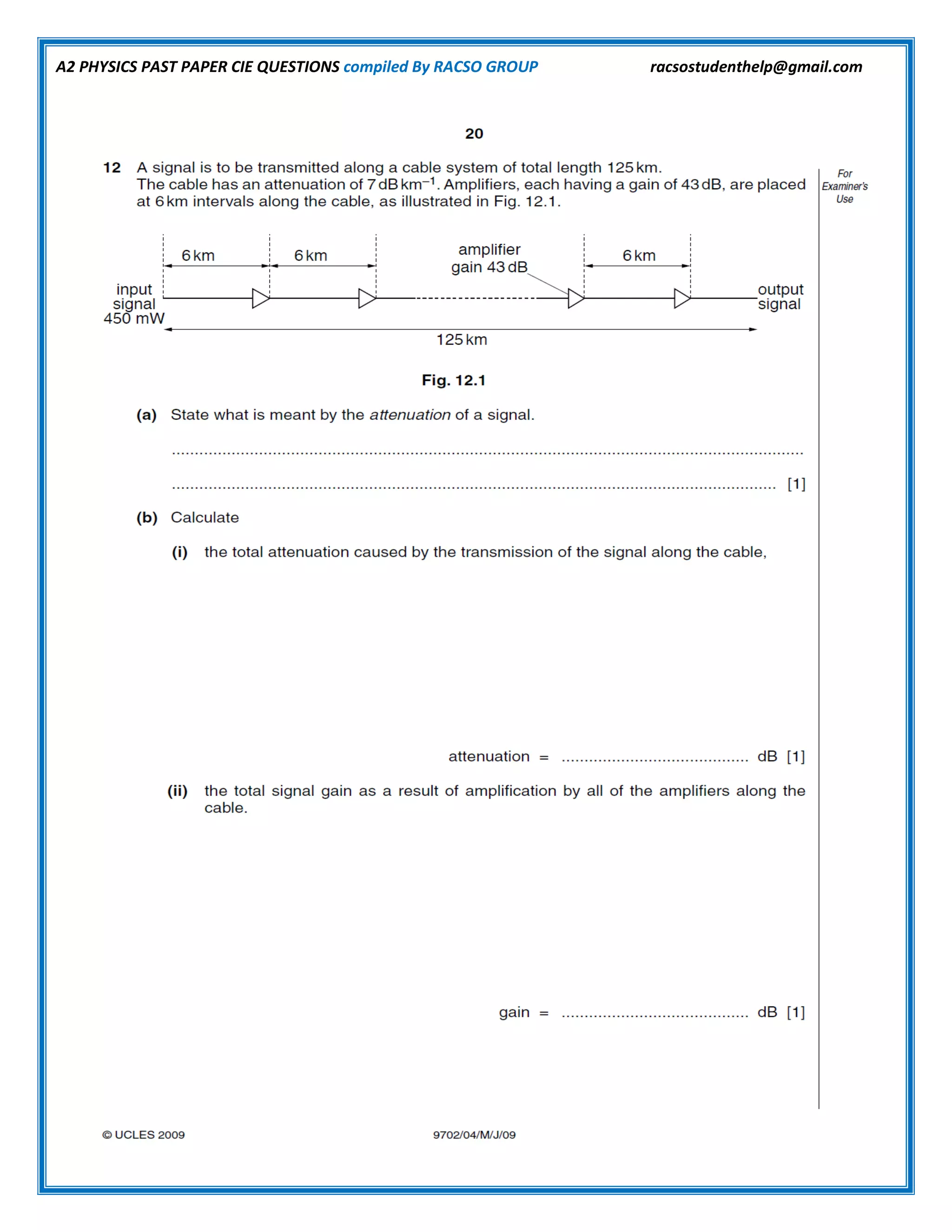 A2 PHYSICS PAST PAPER CIE QUESTIONS compiled By RACSO GROUP racsostudenthelp@gmail.com
 