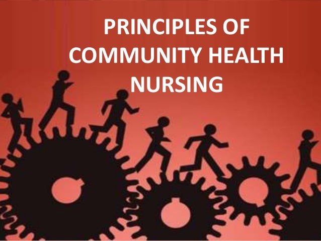 Principles Of Community Health Nursing Principles Of Community Health Nursing