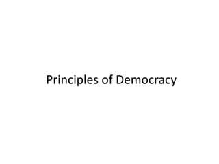 Principles of Democracy
 