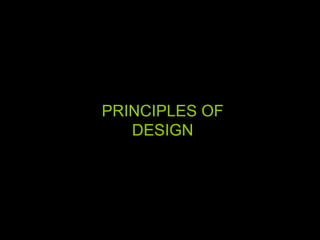 PRINCIPLES OF DESIGN 