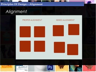 Alignment
Principles Of Design – Alignment
 