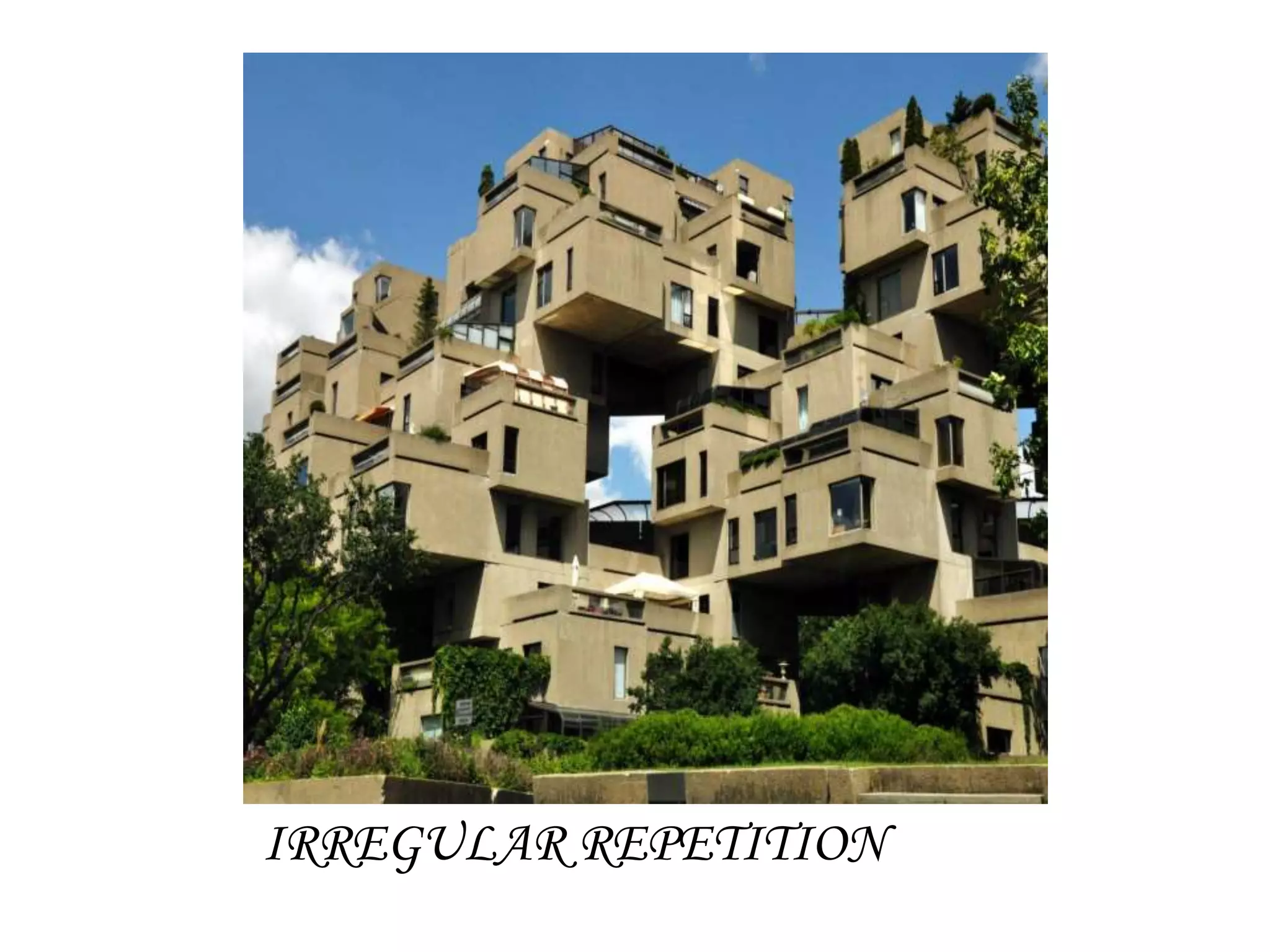 IRREGULAR REPETITION
 