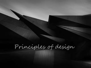 Principles of design
 