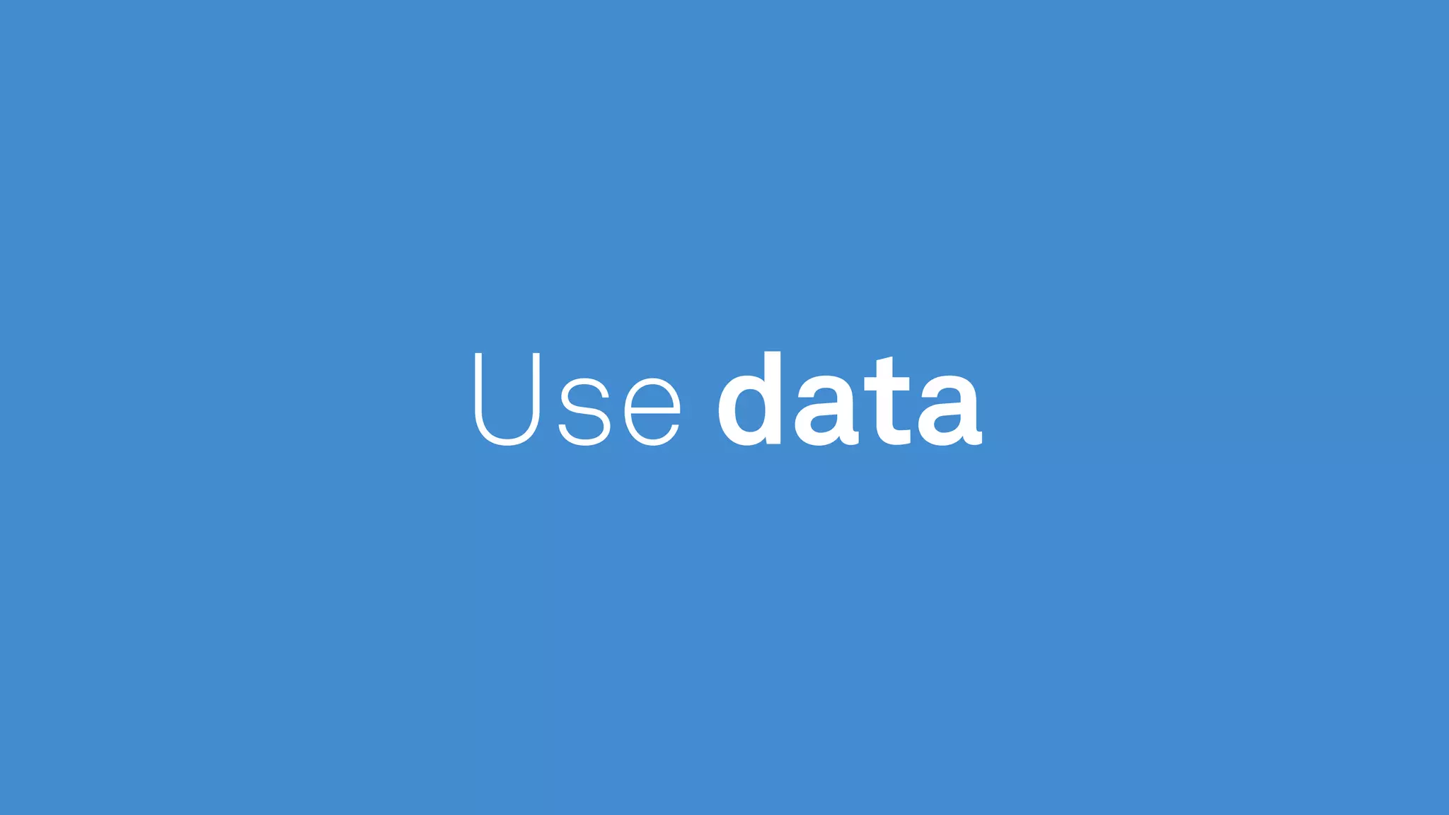 Use data
 
